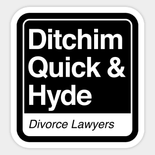 Ditchim, Quick & Hyde - Divorce Lawyers - white print for dark items Sticker